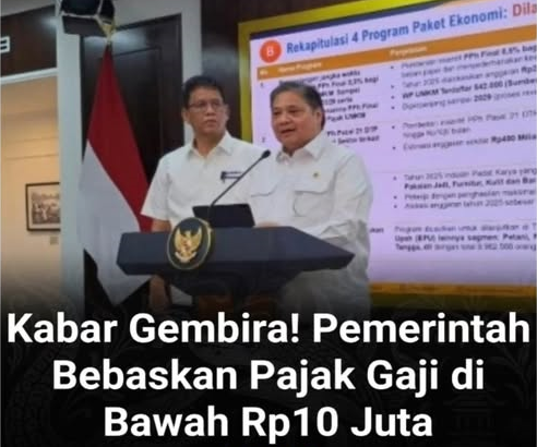 Kabar Gembira! Pemerintah Bebaskan Pajak Gaji di Bawah Rp10 Juta
